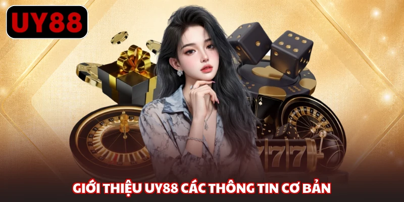 Giới thiệu UY88 các thông tin cơ bản