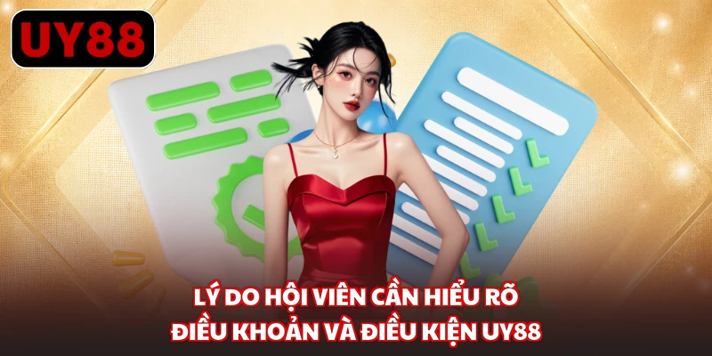 Lý do hội viên cần hiểu rõ điều khoản và điều kiện UY88
